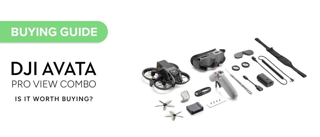 DJI Avata Pro-View Combo vs Fly Smart Combo: Which Should I Buy?