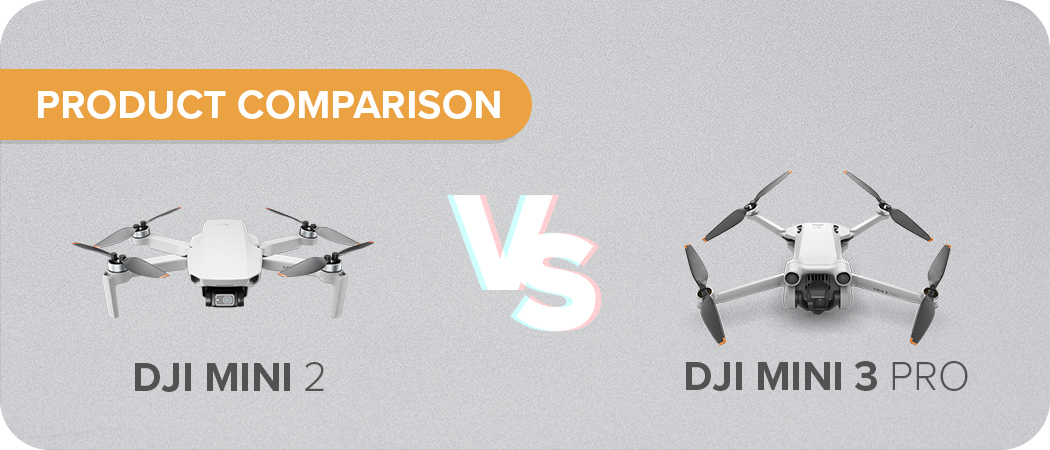 DJI Mini 3 Pro vs DJI Mini 2: which is the best small drone for you?